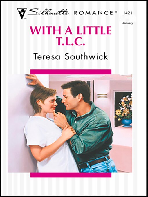 Title details for With a Little T.L.C. by Teresa Southwick - Available